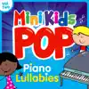 Mini Kids Pop - Mini Kids Pop : Piano Lullabies Vol. 2 - EP